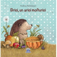 Brici, un arici mofturici