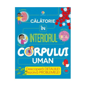 Călătorie în interiorul corpului uman