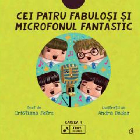 Cei patru fabuloși și microfonul fantastic. Cristiana Petre