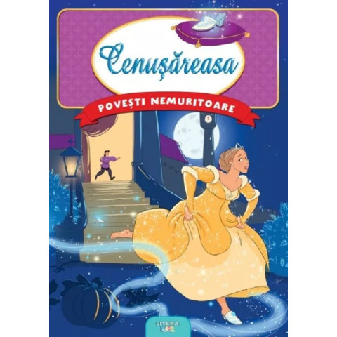 Cenușăreasa. Povești nemuritoare