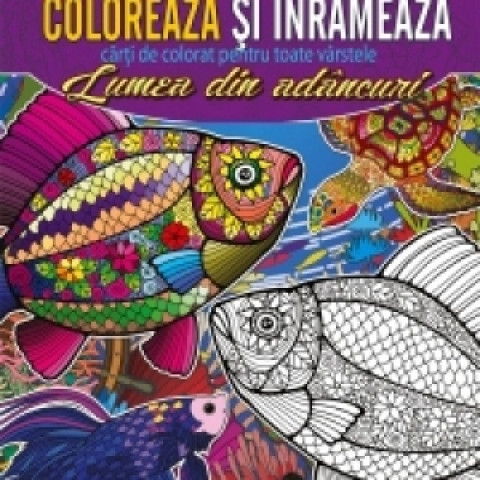 Coloreaza și înrămează! Lumea din adâncuri