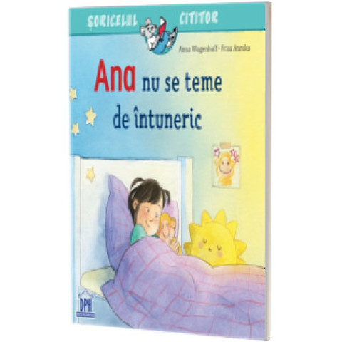 Ana nu se teme de întuneric