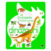 Enciclopedia micilor curioși: Dinozaurii