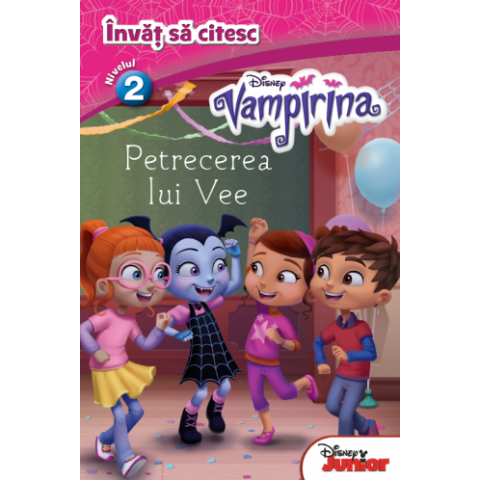 Vampirina. Petrecerea lui Vee. Învăț să citesc (nivelul 2)