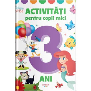 Disney Bebe. Activități pentru copii mici. 3 ani