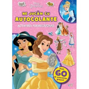 Disney prințese. Ne jucăm cu autocolante. Activități fermecătoare.