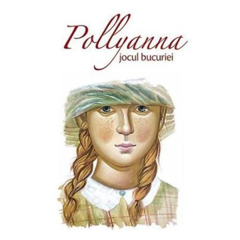 Pollyanna. Jocul bucuriei