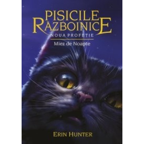 Pisicile Războinice – Noua profeție. Cartea a VII-a: Miez de noapte