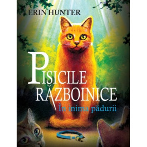 Pisicile Războinice. Cartea I: În inima pădurii