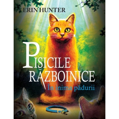 Pisicile Războinice. Cartea I: În inima pădurii