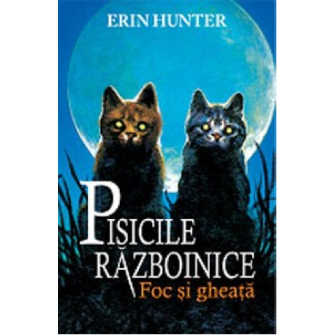 Pisicile Războinice. Cartea a II-a: Foc și gheață