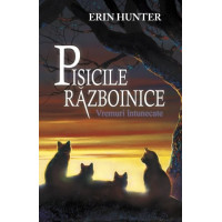 Pisicile Războinice. Cartea a VI-a: Vremuri întunecate