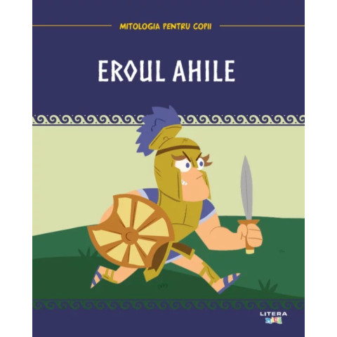 Mitologia. Eroul Ahile