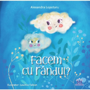 Facem cu rândul. Alexandra Lopotaru