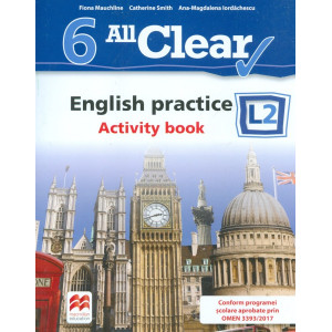 All Clear. English practice L2. Activity Book. Auxiliar pentru clasa a VI-a