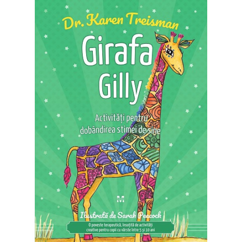 Girafa Gilly. Activități pentru dobândirea stimei de sine