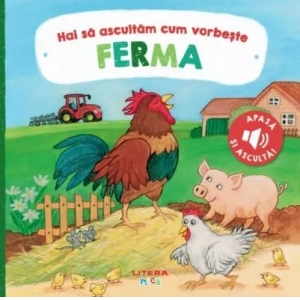 Hai să ascultăm cum vorbește ferma