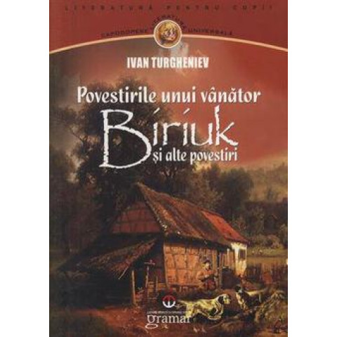 Povestirile unui vânător. Biriuk şi alte povestiri