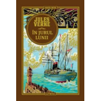 Volumul 13. Jules Verne. În jurul Lunii. Jules Verne
