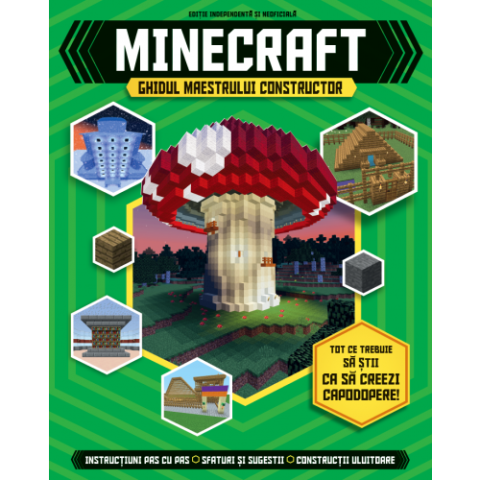 Minecraft. Ghidul maestrului constructor