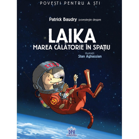 Laika: Marea călătorie în spațiu