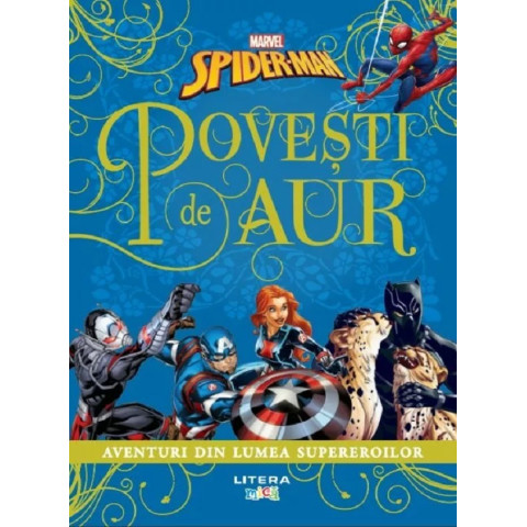 Marvel. Spider-Man. Povești de aur. Aventuri din lumea supereroilor. 