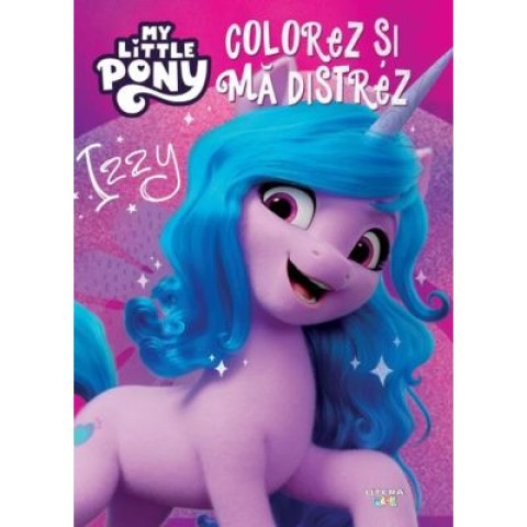 My Little Pony. Colorez și mă distrez. Izzy