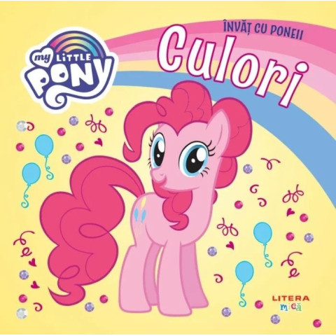 My Little Pony. Învăț cu poneii. Culori. reeditare