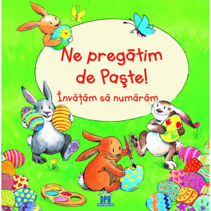 Ne pregătim de Paște - Învățăm să numărăm