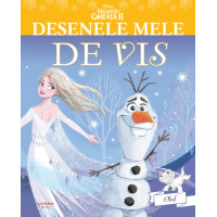 Disney. Regatul de gheață II. Olaf. Desenele mele de vis