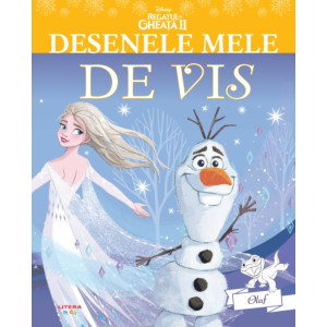 Disney. Regatul de gheață II. Olaf. Desenele mele de vis