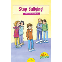 Pixi Știe-Tot. Stop bullying!