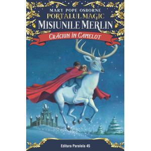 Crăciun în Camelot. Portalul Magic-Misiunile Merlin nr. 1