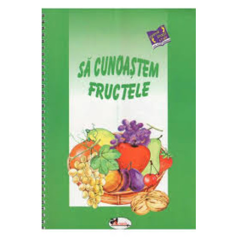 Să cunoaștem fructele