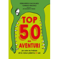Top 50 de aventuri pe care nu trebuie să le ratezi până la 13 ani