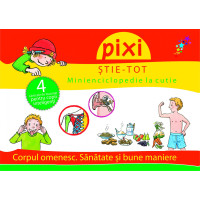 Pixi Știe-Tot. Minienciclopedie la cutie 2: Corpul omenesc. Sănătate și bune maniere