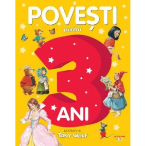 Povești pentru copii de 3 ani. Tony Wolf. reeditare