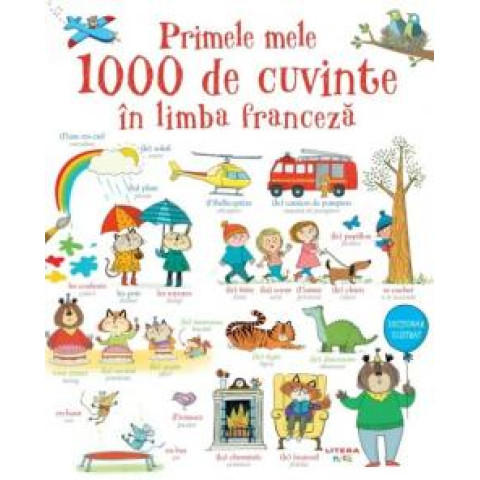 Primele mele 1000 de cuvinte în limba franceză. 