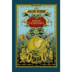 Volumul 17. Jules Verne. Robur Cuceritorul. Jules Verne