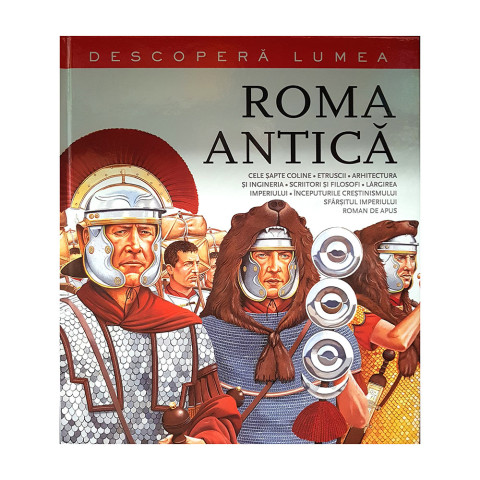 Roma antică. Descoperă lumea