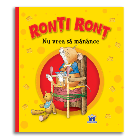 Ronți Ronț nu vrea să mănânce