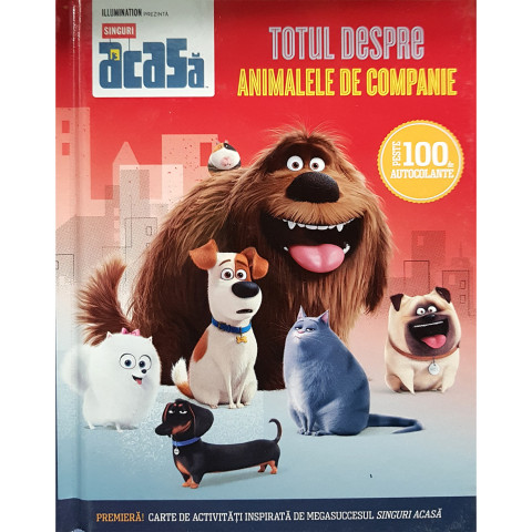 Singuri acasă. Totul despre animalele de companie. Peste 100 de autocolante