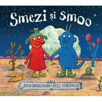 Smezi și Smoo, Julia Donaldson, Alex Scheffler