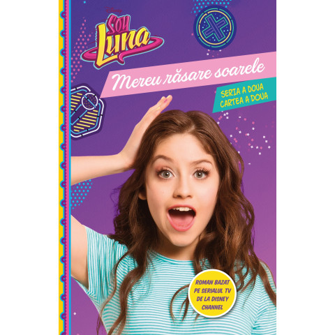 Soy Luna. Mereu răsare soarele. Seria a doua. Vol. 2