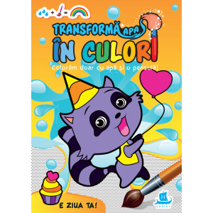 Transformă apa în culori. E ziua ta