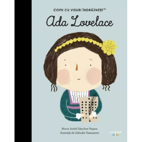 Ada Lovelace. Copii cu visuri îndrăznețe