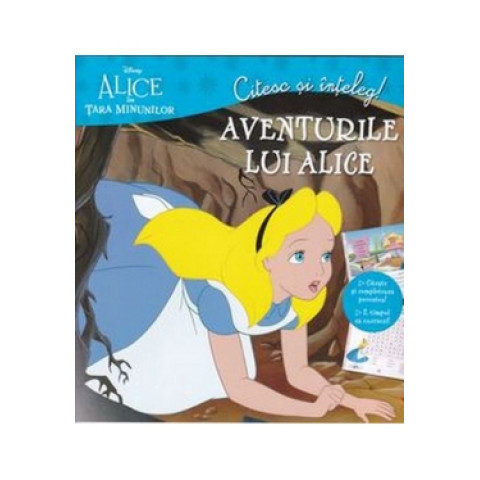 DISNEY. ALICE IN TARA MINUNILOR. Citesc și înțeleg! Aventurile lui Alice. Clasa a II-a