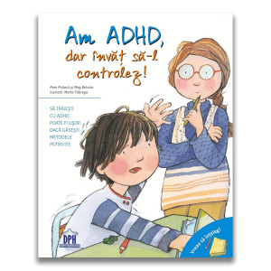 Vreau să înțeleg: Am ADHD, dar învăț să-l controlez!