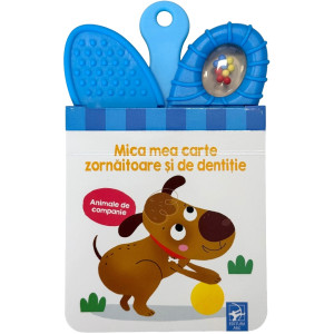Animale de companie. Mica mea carte zornăitoare și de dențitie