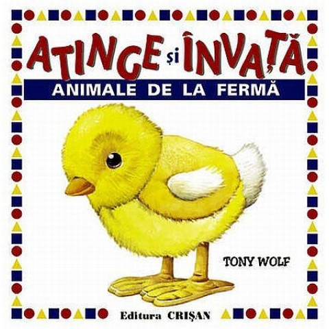 Animale de la fermă (Atinge şi învaţă), Tony Wolf